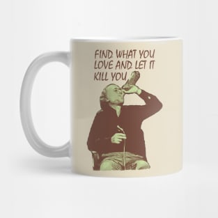 Charles Bukowski / Find What You Love Mug